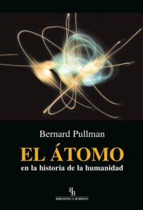 El átomo en la historia del pensamiento humano de Bernard Pullman